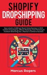 Shopify Dropshipping Guide - Marcus Rogers - 9781950788163