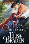 The Taming of a Highlander - Elisa Braden - 9781950805075