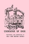 The Park Church Souvenir Cookbook of 1906 - The Park Church Ladies - 9781950822164
