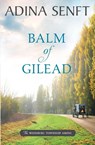 Balm of Gilead - Adina Senft - 9781950854134