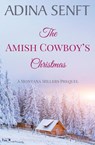 The Amish Cowboy's Christmas - Adina Senft - 9781950854622