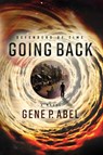 Going Back - Gene P. Abel - 9781950906758