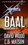 Baal: A Dane Maddock Adventure - C. B. Matson - 9781950920358