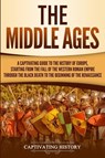 The Middle Ages - Captivating History - 9781950922000