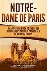 Notre-Dame de Paris - Captivating History - 9781950922024