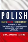 Polish - Simple Language Learning - 9781950922451