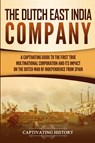 The Dutch East India Company - Captivating History - 9781950922680
