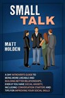 Small Talk - Matt Holden - 9781950922871