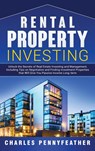 Rental Property Investing - Charles Pennyfeather - 9781950924684