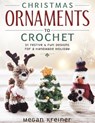Christmas Ornaments to Crochet - Megan Kreiner - 9781950934607