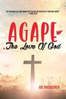 AGAPE - Joe Huebscher - 9781950947638