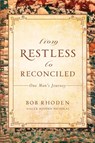 From Restless To Reconciled - Bob Rhoden - 9781950948369