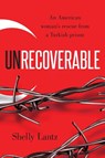 Unrecoverable - Shelly Lantz - 9781950948659