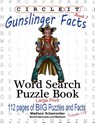 Circle It, Gunslinger Facts, Book 2, Word Search, Puzzle Book - Madison Schumacher ; Mark Schumacher - 9781950961023