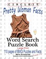 Circle It, Pretty Woman Facts, Word Search, Puzzle Book - Maria Schumacher ; Mark Schumacher - 9781950961382