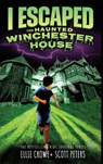 I Escaped The Haunted Winchester House - Scott Peters ; Ellie Crowe - 9781951019310