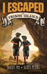 I Escaped The Prison Island - PETERS,  Scott ; Fry, Juliet - 9781951019358