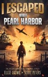 Crowe, E: I Escaped WWII Pearl Harbor - Ellie Crowe ; Scott Peters - 9781951019495