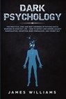 Dark Psychology - James W Williams - 9781951030162