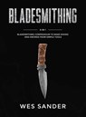 Bladesmithing - Sander Wes Sander - 9781951035563