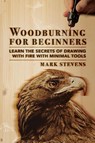 Woodburning for Beginners - Mark Stevens - 9781951035594