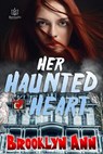 Her Haunted Heart - ANN,  Brooklyn - 9781951055226