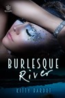 Burlesque River - Kitty Bardot - 9781951055622