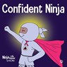 Confident Ninja - Mary Nhin - 9781951056483