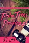 Palm Trees and Paparazzi - LONG,  J C - 9781951057046
