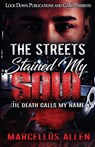The Streets Stained My Soul - Marcellus Allen - 9781951081669
