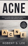 Acne - Robert S Lee - 9781951083441