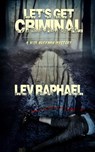 Let's Get Criminal - Lev Raphael - 9781951092078