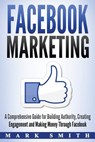 Facebook Marketing - Mark Smith - 9781951103187