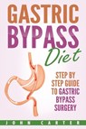Gastric Bypass Diet - John Carter - 9781951103644