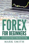 Forex for Beginners - Mark Smith - 9781951103774
