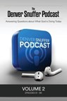 The Denver Snuffer Podcast Volume 2 - Denver C Snuffer - 9781951168759