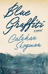 Skogman, C: Blue Graffiti - Calahan Skogman - 9781951213954