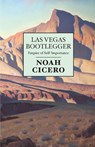 Las Vegas Bootlegger - Noah Cicero - 9781951226077