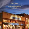Forty Years of Trident Booksellers and Cafe - Liz Whitman - 9781951226084