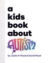 A Kids Book About Autism - Justin P. Flood ; David Flood - 9781951253639