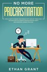 No More Procrastination - Ethan Grant - 9781951266509