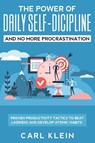 The Power Of Daily Self -Discipline And No More Procrastination 2 in 1 Book - Carl Klein - 9781951266516
