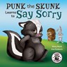 Punk the Skunk Learns to Say Sorry - Misty Black ; Ana Rankovic - 9781951292119