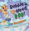 Bubble Head, Boo! - Misty Black - 9781951292713