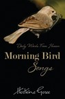 Morning Bird Songs - Herticine Goree - 9781951300319