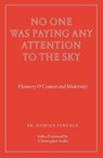 No One Was Paying Any Attention to the Sky - Damian Ference - 9781951319069