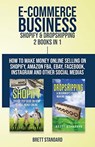 E-Commerce Business - Shopify & Dropshipping - Brett Standard - 9781951345068