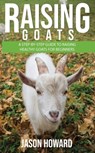 Raising Goats - Jason Howard - 9781951345204