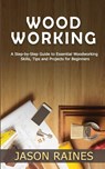 Woodworking - Jason Raines - 9781951345549