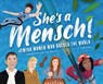 She's a Mensch!: Jewish Women Who Rocked the World - Rachelle Burk - 9781951365110